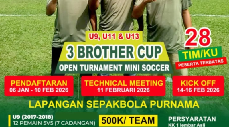 3 Brother Cup Open Tournament Mini Soccer